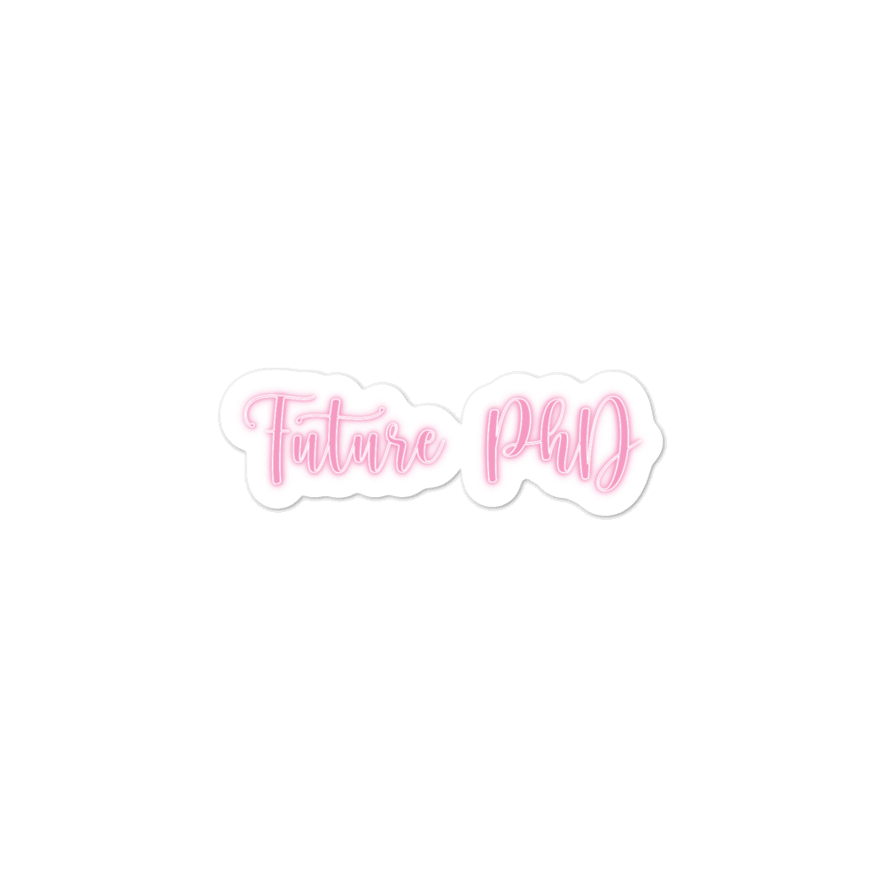 Future PhD Sticker (Neon Pink) Future PhD Sticker (Neon Pink)