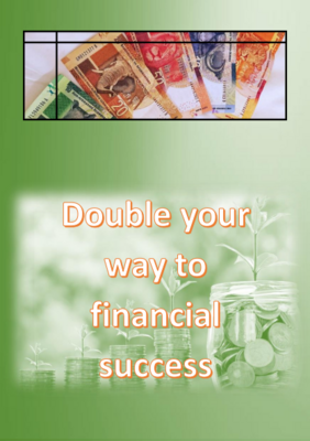 Double your way to financial success