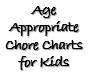 Age Appropriate Chore Charts