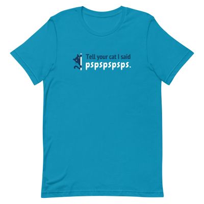 Tell Your Cat Unisex T-shirt