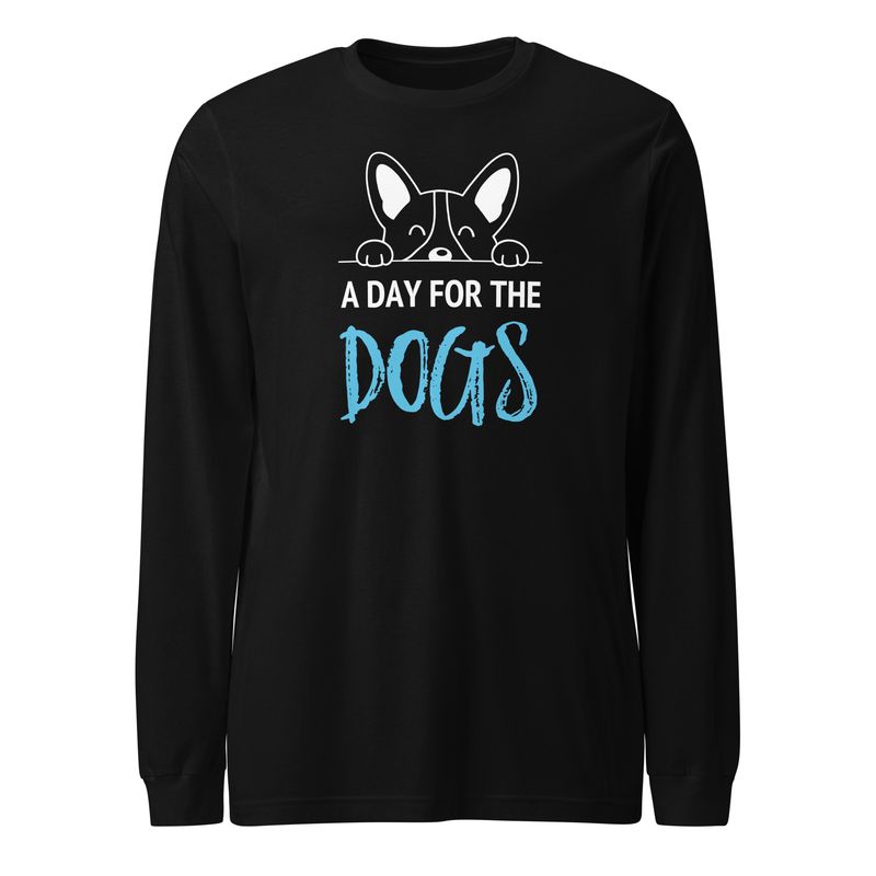 Day for the Dogs Long Sleeve