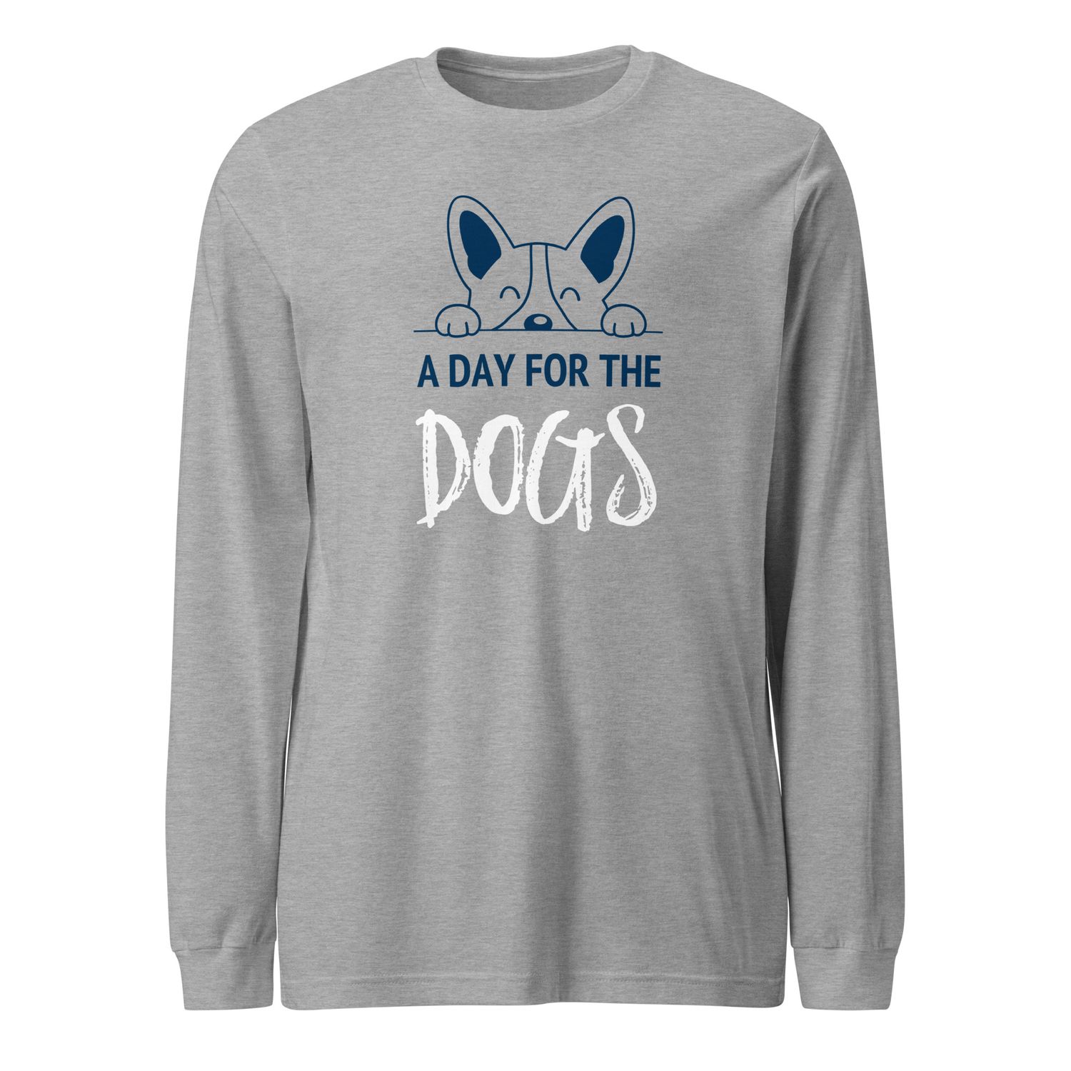 Day for the Dogs Long Sleeve