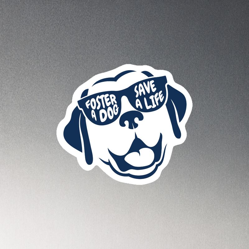 Foster A Dog | Save A Life Magnet