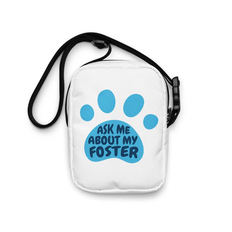 Ask Me About My Foster Crossbody