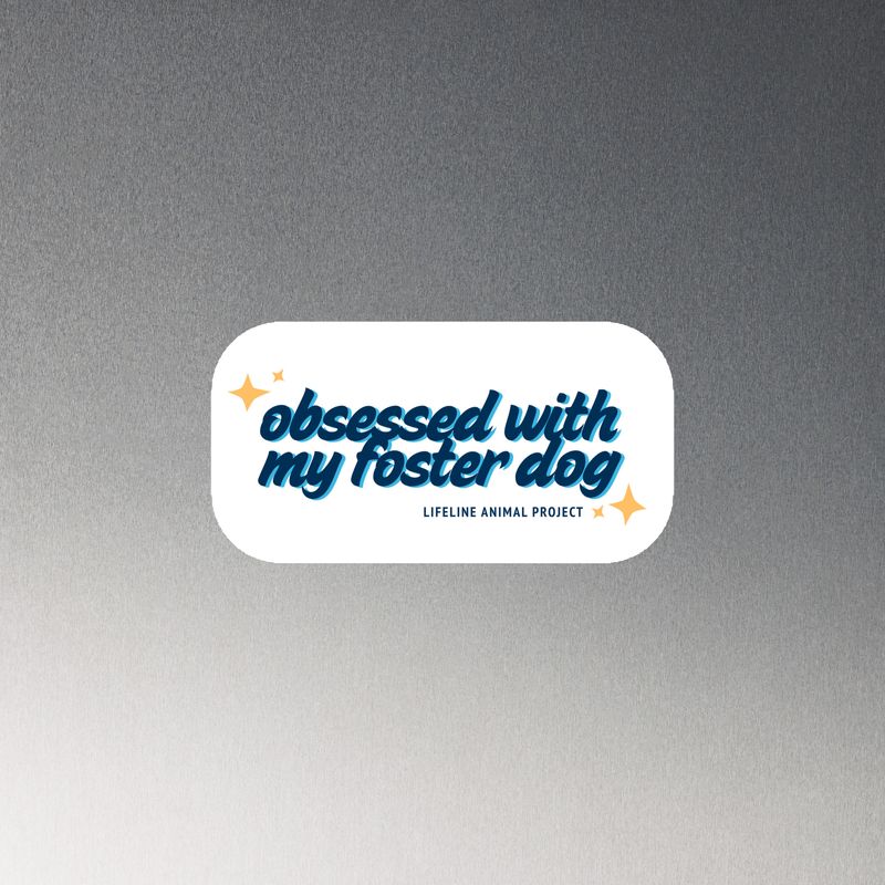 Obsessed Foster Dog Magnet - White