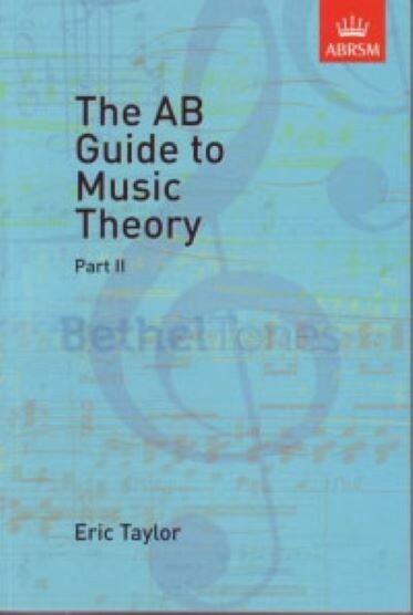 The AB Guide to Music Theory, Part II - Taylor, Eric - Abrsm