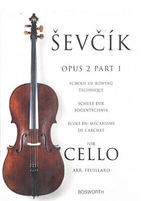 Sevcik: Cello Opus 2 Part t 1 School of Bowing Technique