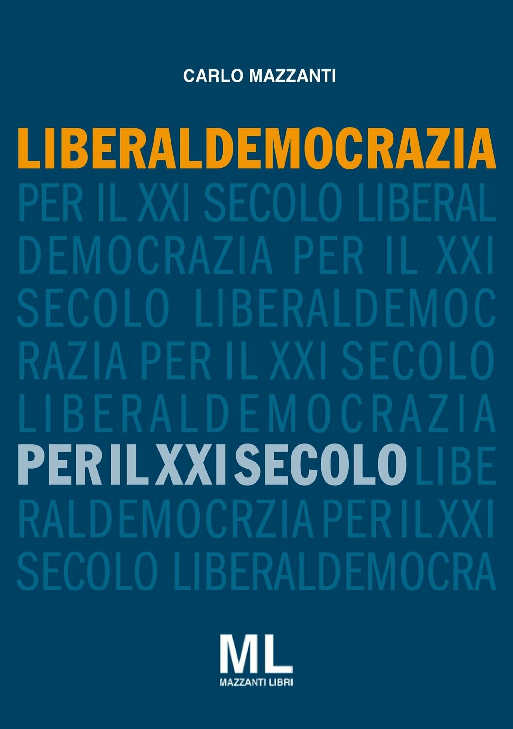 LIBERALDEMOCRAZIA PER IL XXI SECOLO (Ebook)