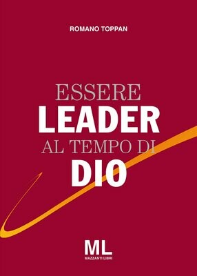 ESSERE LEADER AL TEMPO DI DIO (Ebook)