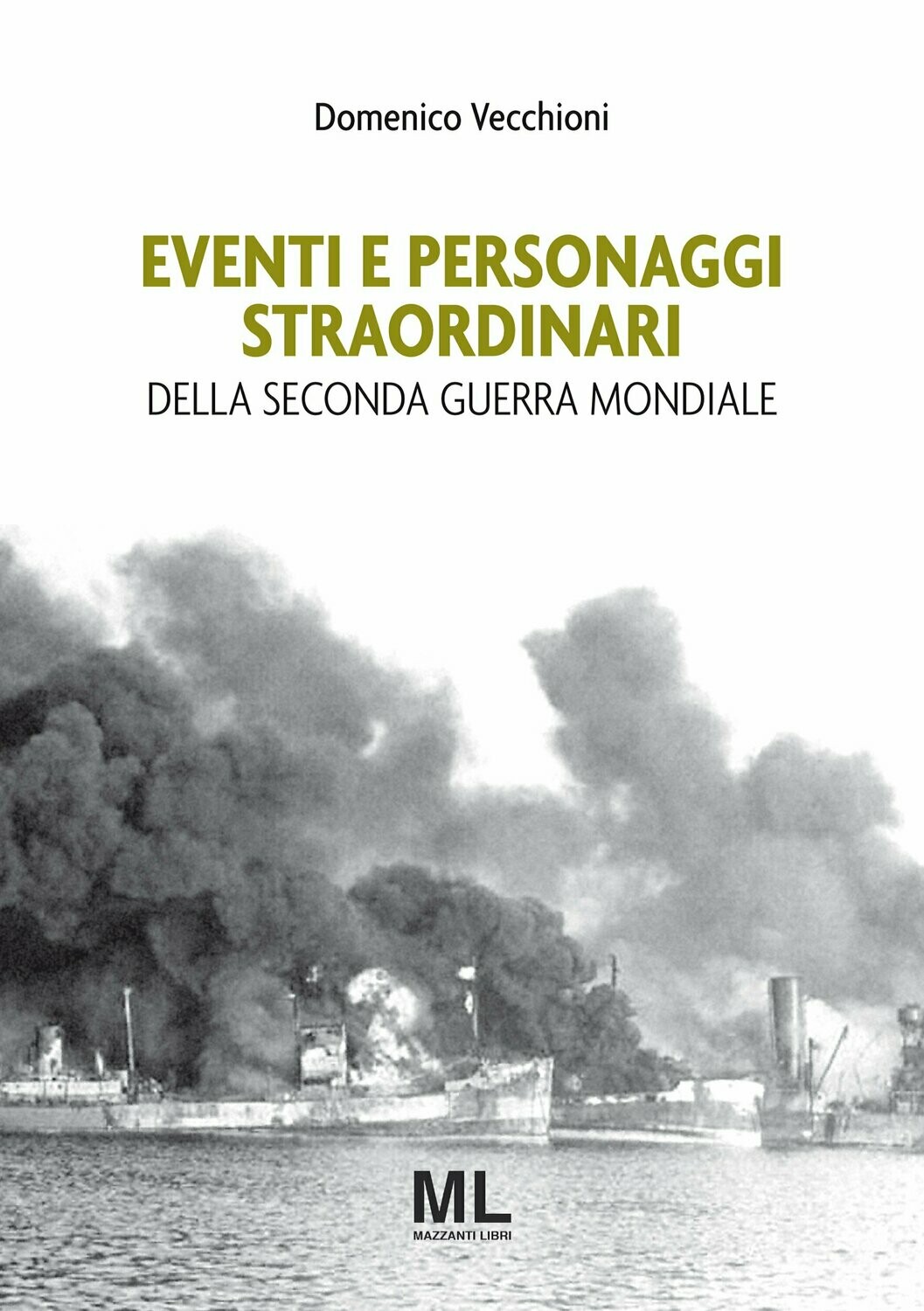 Eventi e personaggi straordinari della seconda guerra mondiale (Ebook MetaLiber©)