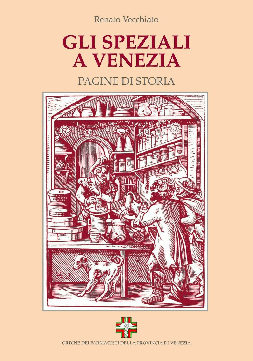 Gli Speziali a Venezia - Pagine di Storia (Ebook)