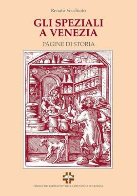 Gli Speziali a Venezia - Pagine di Storia (Ebook)