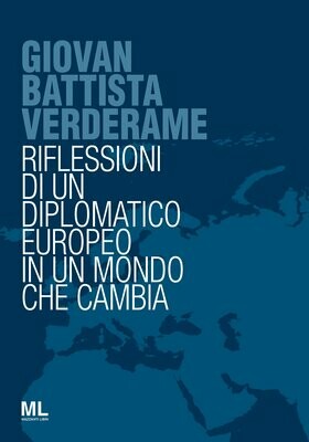 Giovan Battista Verderame, Riflessioni di un diplomatico europeo in un mondo che cambia