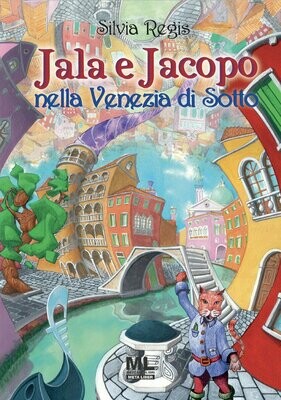 Jala e Jacopo nella Venezia di Sotto (Ebook MetaLiber©)
