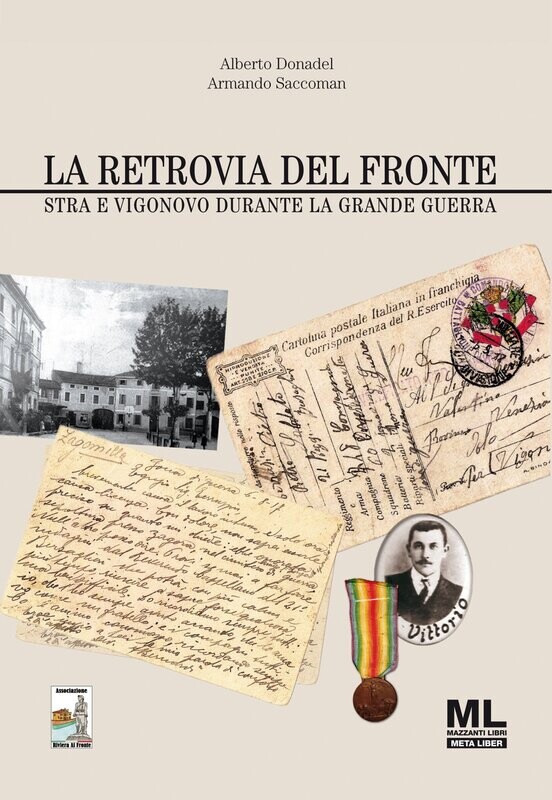 La Retrovia del Fronte - Strà e Vigonovo durante la Grande Guerra (Meta Liber©)
