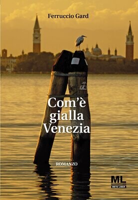 Com'è gialla Venezia (Meta Liber©)