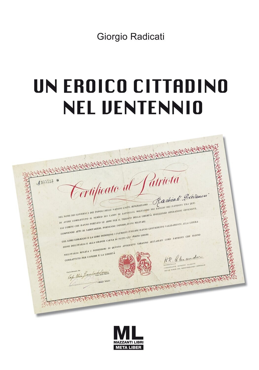 Un eroico cittadino nel Ventennio (Meta Liber©)