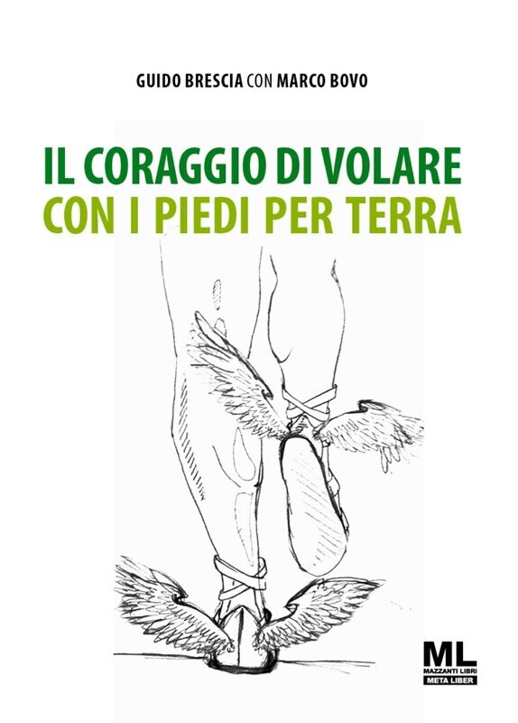 Il coraggio di volare con i piedi per terra (Meta Liber©)