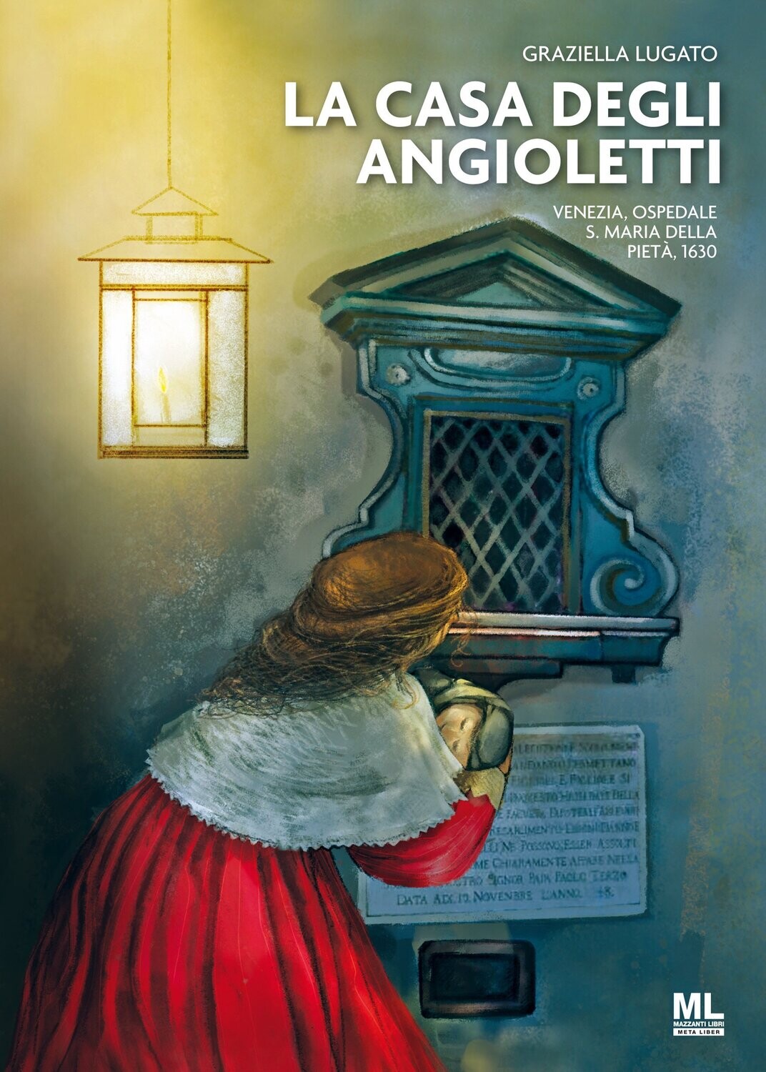 La casa degli angioletti. Venezia, ospedale S. Maria della Pietà, 1630 (Meta Liber©)