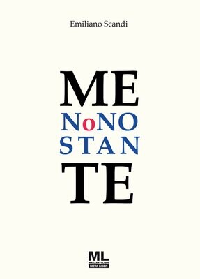 Me Nonostante (Meta Liber©)