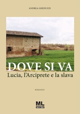 Dove si va. Lucia, l'Arciprete e la slava (Meta Liber©)