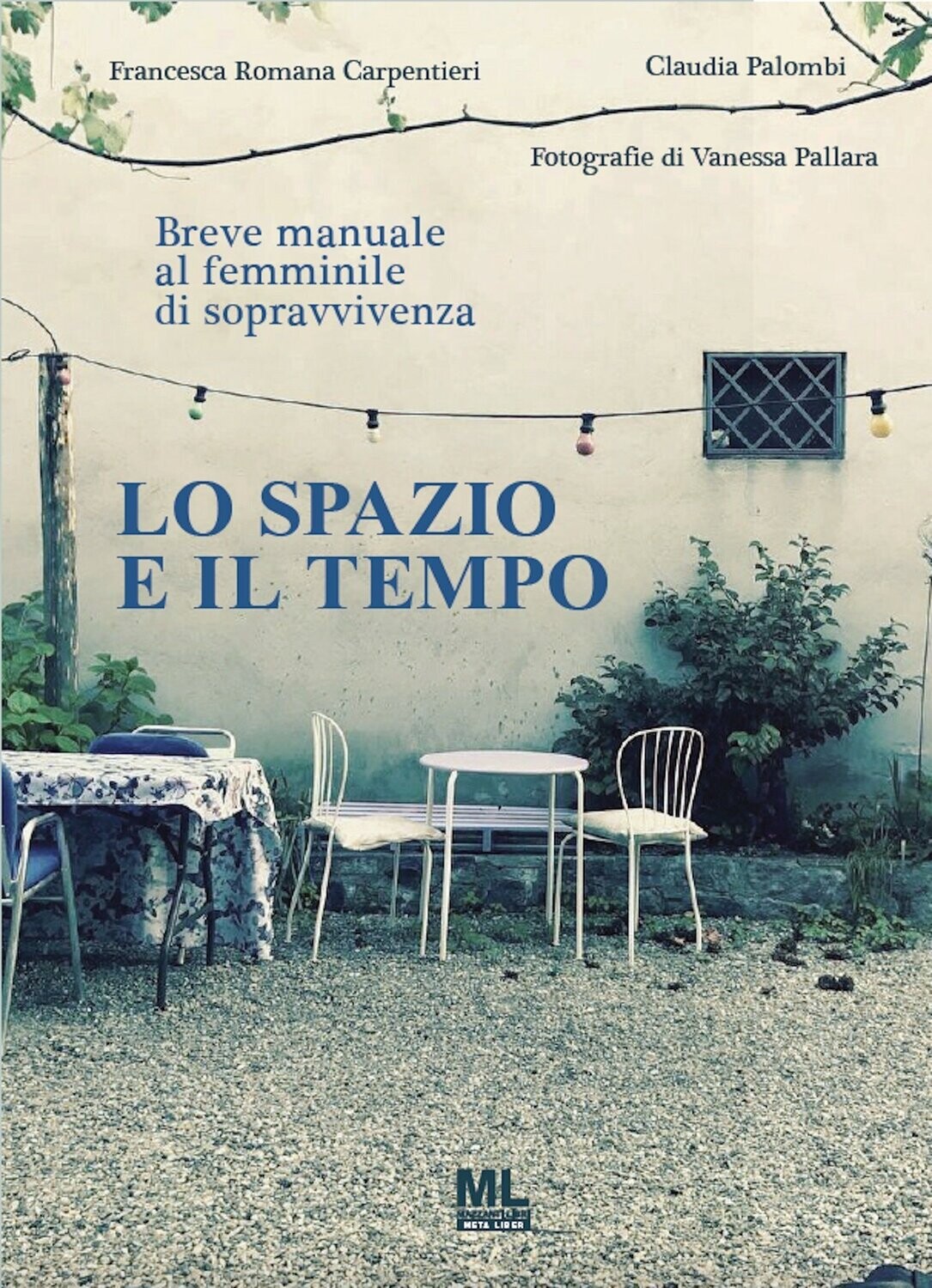 Lo spazio e il tempo. Breve manuale al femminile di sopravvivenza (Ebook MetaLiber©)