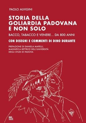 Storia della Goliardia Padovana e non solo (Ebook MetaLiber©)