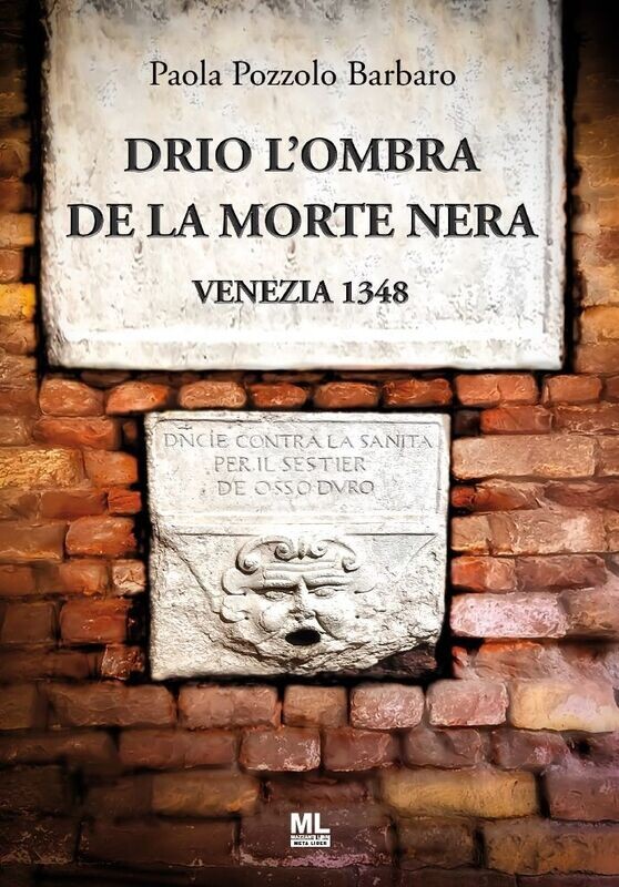 Drio l'ombra de la morte nera. Venezia 1348 (Meta Liber©)