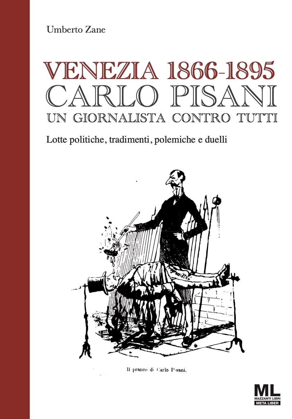 Venezia 1866-1895 Carlo Pisani un giornalista contro tutti (eBook Meta Liber©)