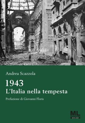 1943. L'Italia nella tempesta (eBookMeta Liber©)