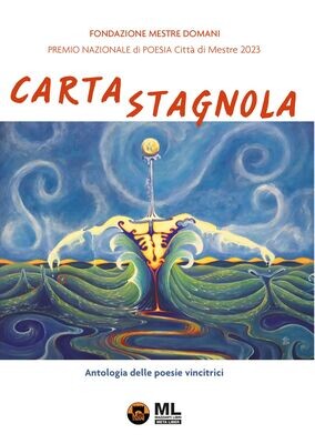 Carta Stagnola. Premio nazionale di Poesia Città di Mestre 2023 (Meta Liber©)
