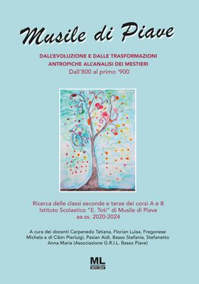 Musile di Piave. Dall'evoluzione e dalla trasformazioni antropiche all'analisi dei mestieri. Dall’800 al primo ’900 (Meta Liber©)