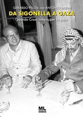 Da Sigonella a Gaza. Quando Craxi lottava per la pace (eBook Meta Liber©)