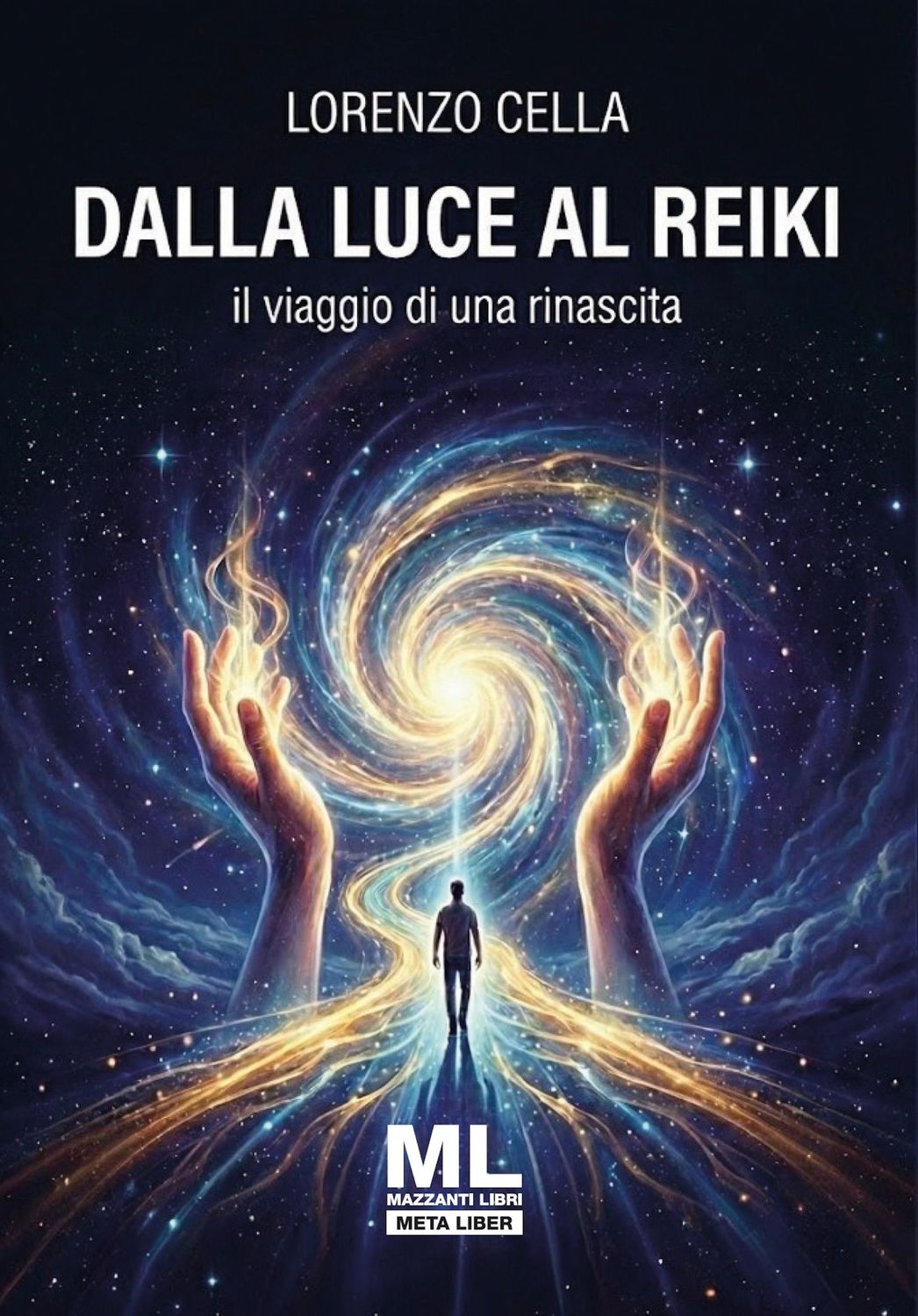 Dalla luce al Reiki. Il viaggio di una rinascita (Meta Liber©)