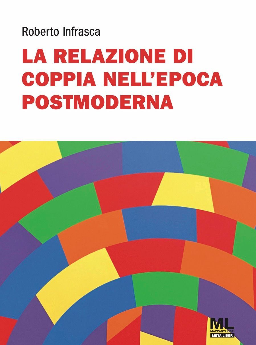 La relazione di coppia nell'epoca postmoderna (eBook Meta Liber©)