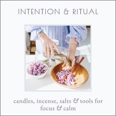 Intention &amp; Ritual
