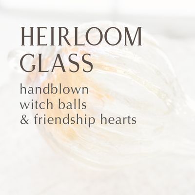 Heirloom Glass