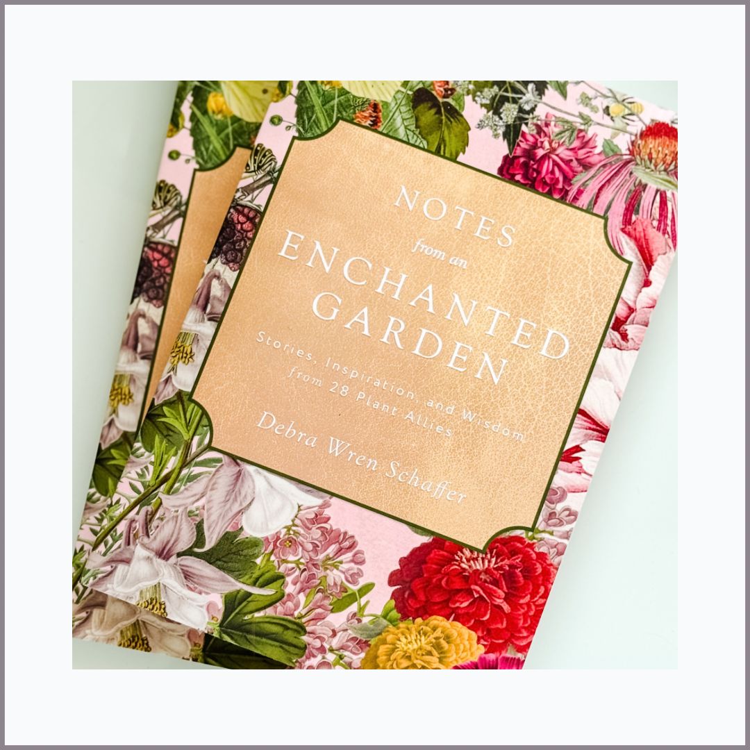 NOTES from an ENCHANTED GARDEN