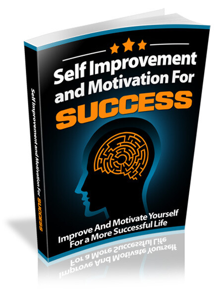 Self Improvement and Motivation for Success (E-book)