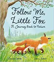Follow Me, Little Fox: A Journey Back to Nature