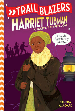 Trailblazers:  Harriet Tubman A Journey To Freedom