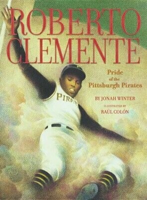 Roberto Clemente (The Pride of Pittsburgh Pirates)