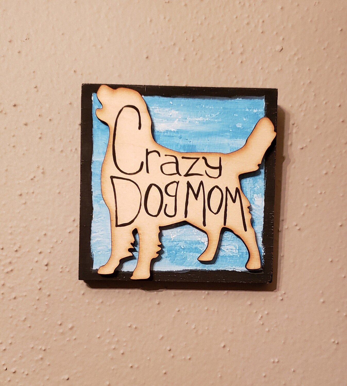 4&quot; by 4&quot; CRAZY DOG MOM,Golden retriever pet art,Quote Mixed Media Wall Art,Plaque,Inspirational Unique gift