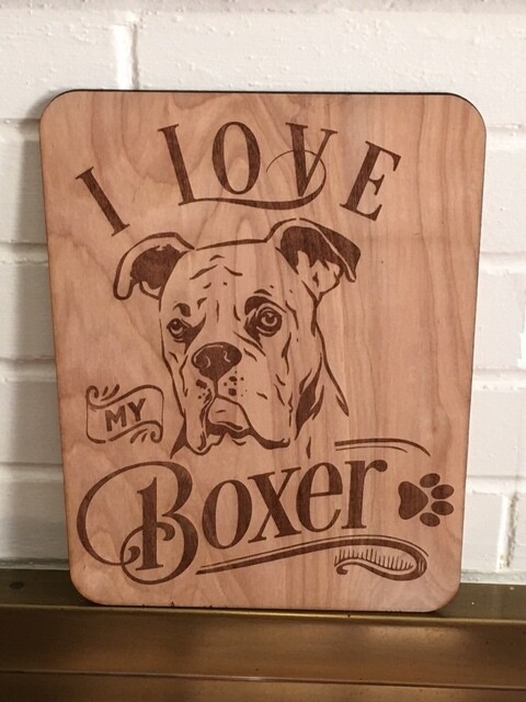 I LOVE MY BOXER DOG pet art,Quote Wood Wall Art,Plaque,Inspirational Unique gift