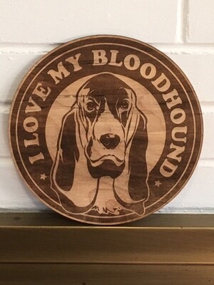 I LOVE MY BLOODHOUND DOG pet art,Quote Wood Wall Art,Plaque,Inspirational Unique gift