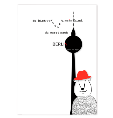 Grusskarte 'Berlin, Berlin. Du musst nach Berlin'