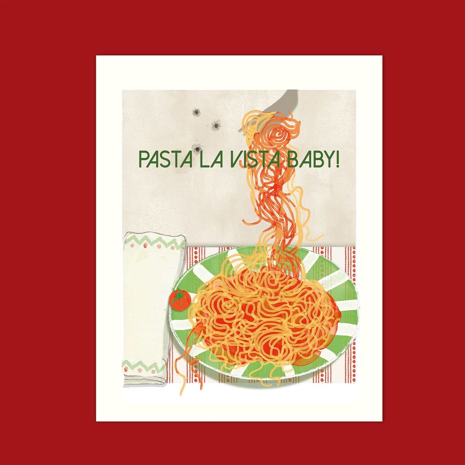 Print - Kitchen Art - Pasta la Vista, Baby - Kleines Poster 21 x 25 cm