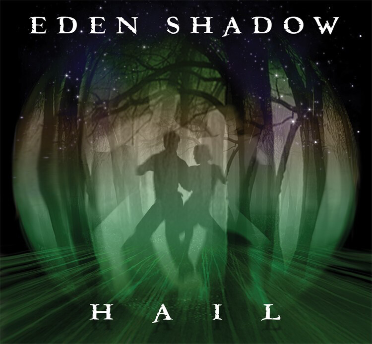 Eden Shadow : Hail