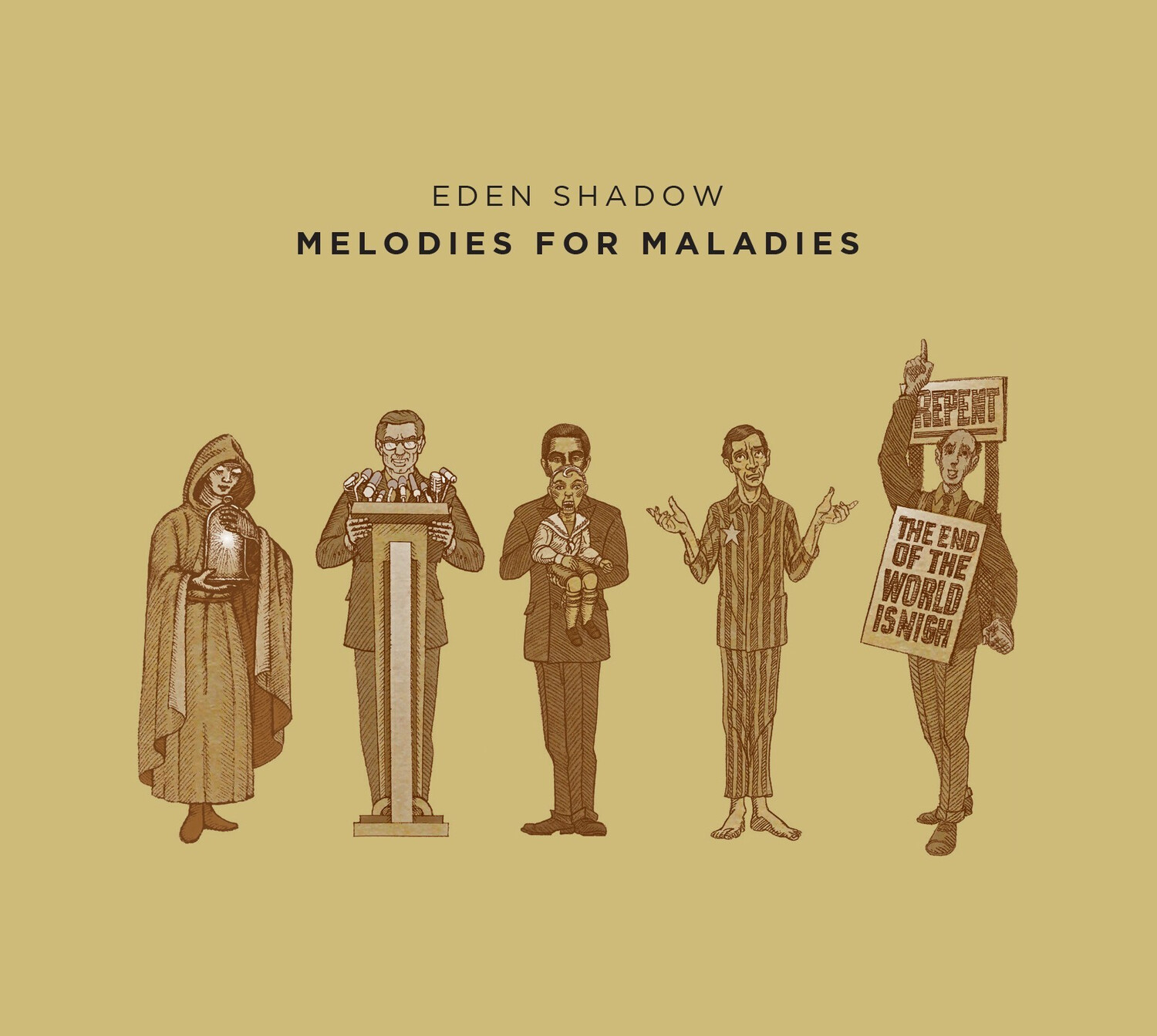Eden Shadow : Melodies For Maladies Eden Shadow : Melodies For Maladies