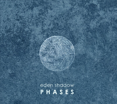 Eden Shadow : Phases